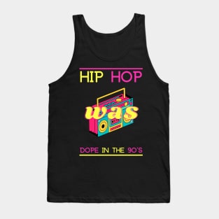 Hip Hop Was Dope Tank Top